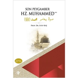 Son Peygamber Hz. Muhammed Siyer-I Nebi - Eyüp Baş
