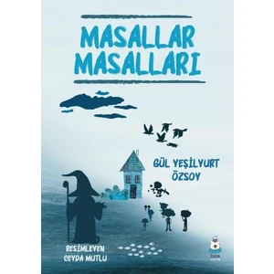 Masallar Masalları - Gül Yeşilyurt Özsoy