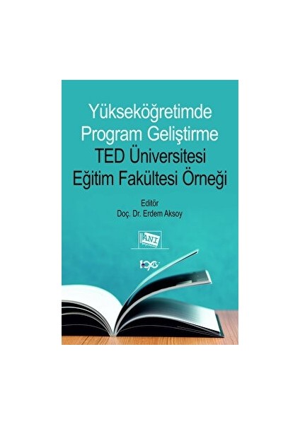 Yükseköğretimde Program Geliştirme TED Üniversitesi Eğitim Fakültesi Örneği - Erdem Aksoy