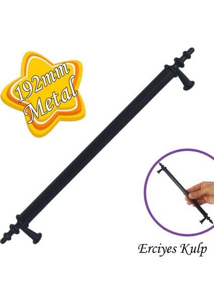 Erciyes Kulp Siyah 192 mm Kulp Mobilya Mutfak Dolabı Çekmece Dolap Kapak Kulpu Kulbu Metal Kulpları