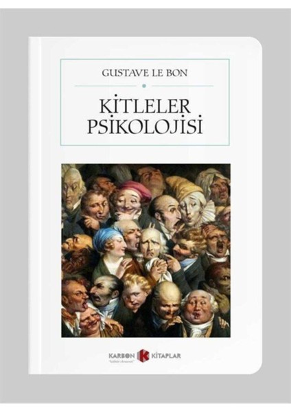 Kitleler Psikolojisi - Gustave Le Bon