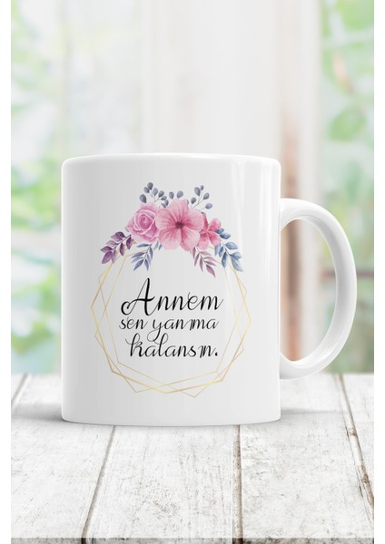 Annem Sen Yanıma Kalansın Kupa Bardak
