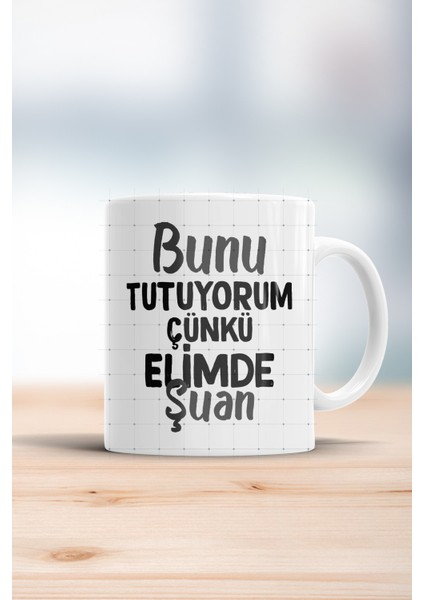 Bunu Tutuyorum Çünkü Elimde Şuan Kupa Bardak
