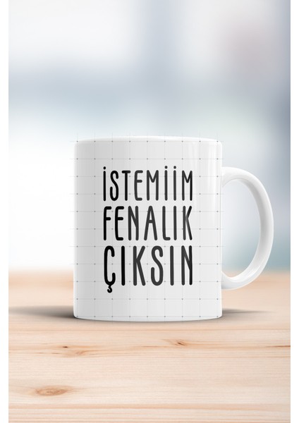 Istemiim Fenalık Çıksın Trakya Şivesi Kupa Bardak