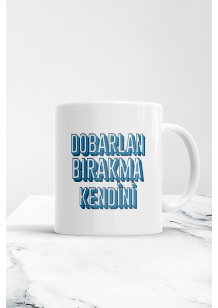 Dobarlan Bırakma Kendini Kupa Bardak
