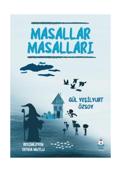 Masallar Masalları - Gül Yeşilyurt Özsoy