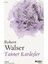 Tanner Kardeşler - Robert Walser 1