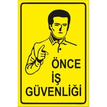 3Ekip Önce Iş Güvenliği Uyarı Levhası