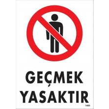 Ennalbur Geçmek Yasaktır Uyarı Levhası 25 x 35 cm KOD:1485