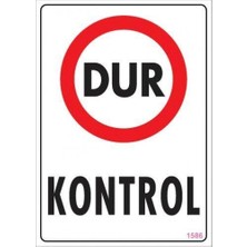Ennalbur Dur Kontrol Uyarı Levhası 25 x 35 cm KOD:1586