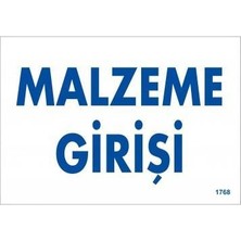 Ennalbur Malzeme Girişi Uyarı Levhası 17,5 x 25 cm KOD:1768