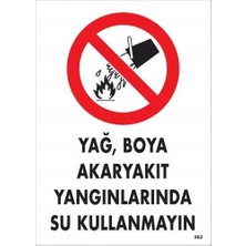 Ennalbur Yağ Boya Akaryakıt Yağlarında Su Kullanmayın Uyarı Levhası 25 x 35 cm KOD:862