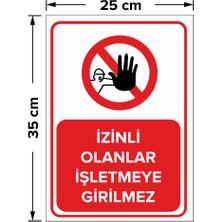 Mıgnatıs - İzinli Olanlar İşletmeye Giremez Levhası - Dekote Malzeme 25X35Cm