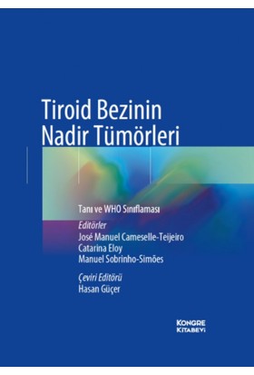 Tiroid Bezinin Nadir Tümörleri - Jose Manuel Camselle-Teijeiro