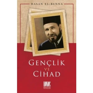 Gençlik ve Cihad - Hasan El-Benna