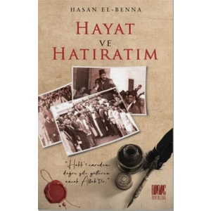 Hayat ve Hatıratım - Hasan El-Benna