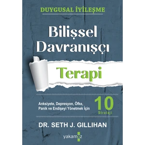 Bilişsel Davranışçı Terapi - Seth J. Gillihan