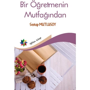 Bir Öğretmenin Mutfağından - Serap Mutlusoy