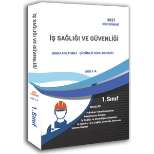 Aöf Iş Sağlığı ve Güvenliği 1. Sınıf 1. Yarıyıl Güz Dönemi Konu Anlatımlı Soru Bankası