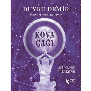Kova Çağı Astrolojik Dilek Kitabı - Duygu Demir