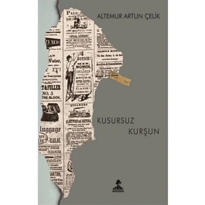 Kusursuz Kurşun -  Altemur Artun Çelik