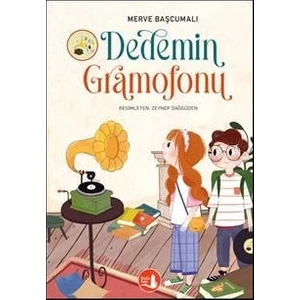 Dedemin Gramofonu - Merve Başcumalı