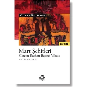 Mart Şehitleri: Gereon Rath'ın Beşinci Vakası - Volker Kutscher