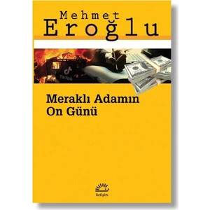Meraklı Adamın On Günü - Mehmet Eroğlu