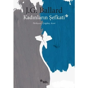 Kadınların Şefkati - J. G. Ballard