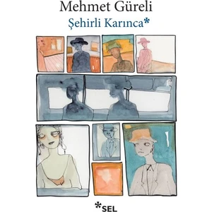 Şehirli Karınca - Mehmet Güreli
