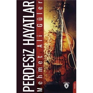 Perdesiz Hayatlar - Mehmet Ali Güler