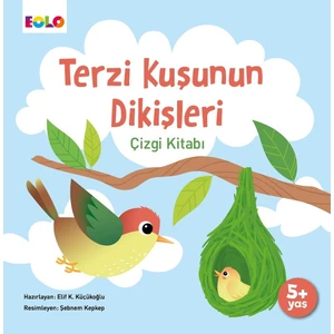 Terzi Kuşunun Dikişleri Çizgi Kitabı - Elif Küçükoğlu