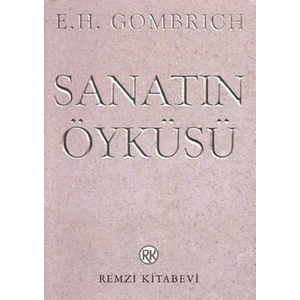 Sanatın Öyküsü - E. H. Gombrich
