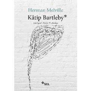 Katip Bartleby Bir Wall Steet Hikayesi - Herman Melville