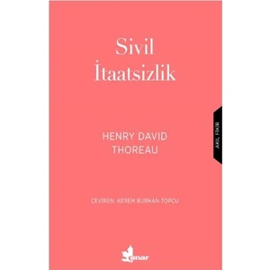 Sivil İtaatsizlik - Henry David Thoreau