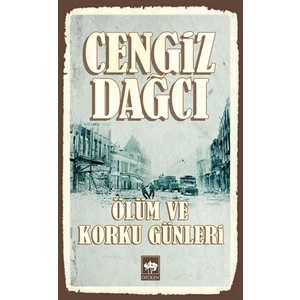 Ölüm ve Korku Günleri - Cengiz Dağcı
