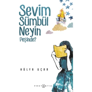 Sevim Sümbül Neyin Peşinde? - Hülya Uçar