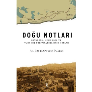 Doğu Notları - Selim Han Yeniacun