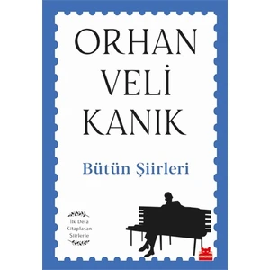 Bütün Şiirleri - Orhan Veli Kanık