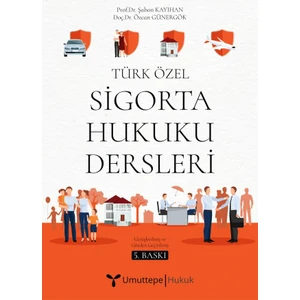 Türk Özel Sigorta Hukuku Dersleri - Şaban Kayıhan