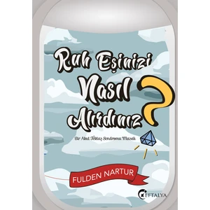 Ruh Eşinizi Nasıl Alırdınız? - Fulden Nartur