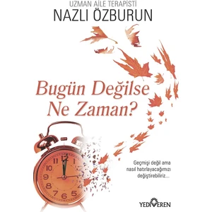 Bugün Değilse Ne Zaman? - Nazlı Özburun