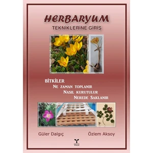 Herbaryum Tekniklerine Giriş - Güler Dalgıç - Özlem Aksoy
