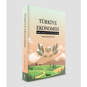Türkiye Ekonomisi Soru Bankası ve Özet Notlar - Yusuf Ulaş İlkyaz