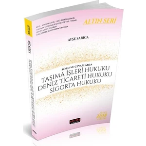 Taşıma İşleri Hukuku - Deniz Ticareti - Sigorta Hukuku - Ayşe Sarıca