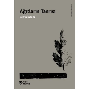 Ağıtların Tanrısı - Sepin Sinanlıoğlu