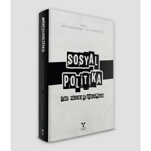 Sosyal Politika Teori - Politika ve Uygulamalar - Erdal Tanas Karagöl - Abdülkadir Develi