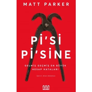 Pi’Si Pi’Sine: Gelmiş Geçmiş En Büyük Hesap Hataları - Matt Parker
