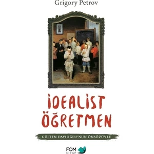 İdealist Öğretmen - Grigory Petrov