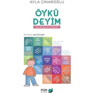 Öykü Deyim - Deyimlerle Öyküler - Ayla Çınaroğlu